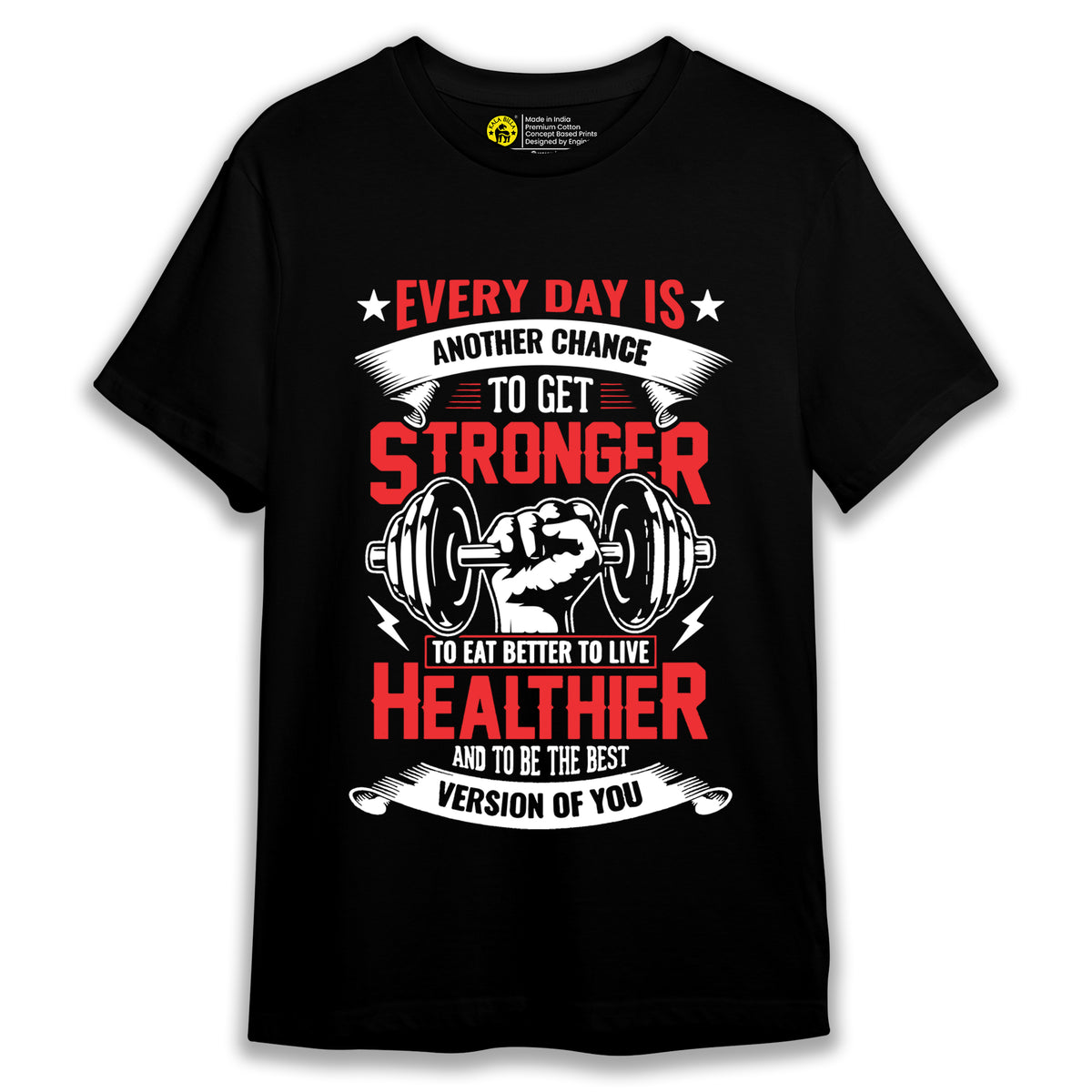 Gym T-Shirt- Stronger and Healthier